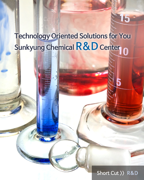 Technology Oriented Solutions for You – Sunkyung Chemical R&D Center